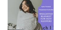chiliBLANKET Review – The Perfect Cooling Weighted Blanket, Missing Just One Thing